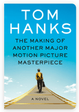 THE MAKING OF ANOTHER MAJOR MOTION PICTURE MASTERPIECE BY TOM&nbsp;HANKS