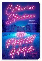THE FAMILY GAME BY CATHERINE&nbsp;STEADMAN