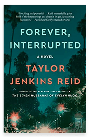 FOREVER, INTERRUPTED BY TAYLOR JENKINS&nbsp;REID