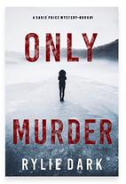 ONLY MURDER BY RYLIE&nbsp;DARK