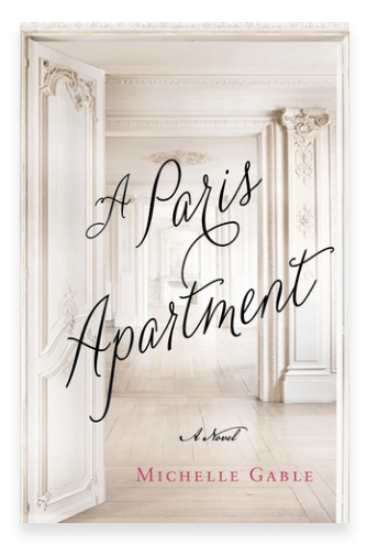 A PARIS APARTMENT BY: MICHELLE&nbsp;GABLE