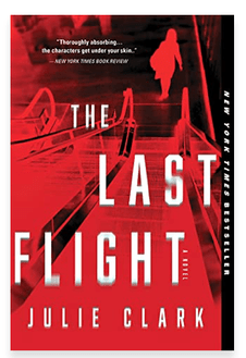 THE LAST FLIGHT BY: JULIE&nbsp;CLARK