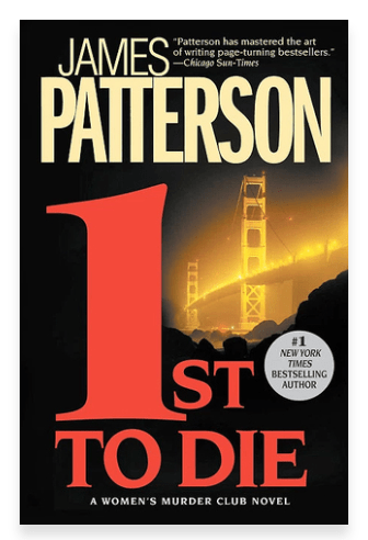 1ST TO DIE BY: JAMES&nbsp;PATTERSON
