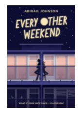 EVERY OTHER WEEKEND BY: ABIGAIL JOHNSON