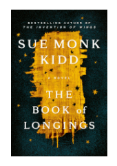 THE BOOK OF LONGINGS BY: SUE MONK KIDD