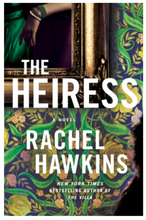 THE HEIRESS BY RACHEL HAWKINS