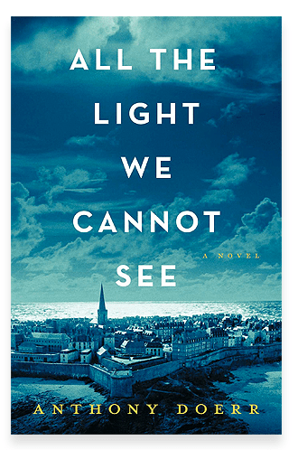 ALL THE LIGHT WE CANNOT SEE BY ANTHONY DOERR