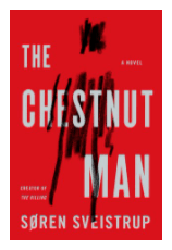THE CHESTNUT MAN BY: SØREN SVEISTRUP