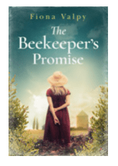 THE BEEKEEPER’S PROMISE BY: FIONA VALPY