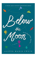 Below the Moon By: