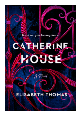 CATHERINE HOUSE BY: ELISABETH&nbsp;THOMAS