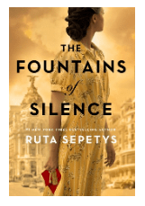THE FOUNTAINS OF SILENCE BY: RUTA&nbsp;SEPETYS