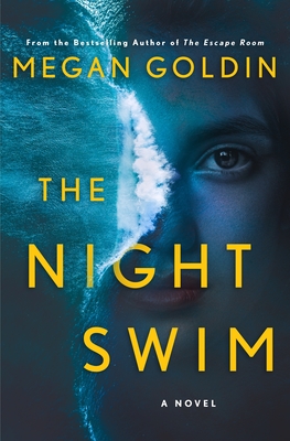 THE NIGHT SWIM BY: MEGAN GOLDIN