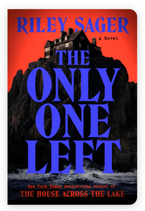 THE ONLY ONE LEFT BY RILEY&nbsp;SAGER