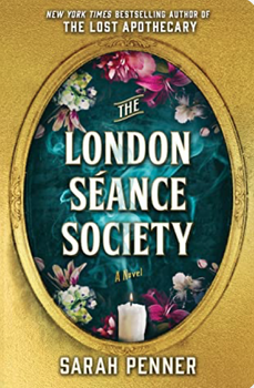 THE LONDON SÉANCE SOCIETY BY SARAH&nbsp;PENNER