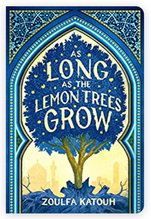 AS LONG AS THE LEMON TREES GROW BY ZOULFA&nbsp;KATOUH