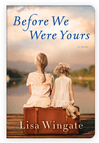 BEFORE WE WERE YOURS BY LISA&nbsp;WINGATE