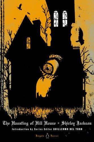 The Haunting of Hill House By: Shirley Jackson