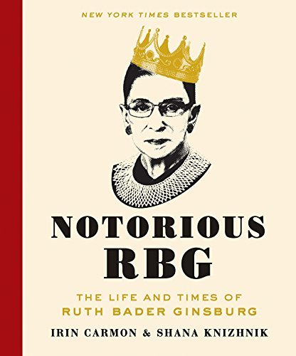 Notorious RBG: The Life and Times of Ruth Bader&nbsp;Ginsburg