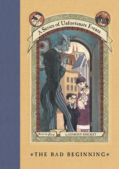 The Bad Beginning By: Lemony&nbsp;Snicket
