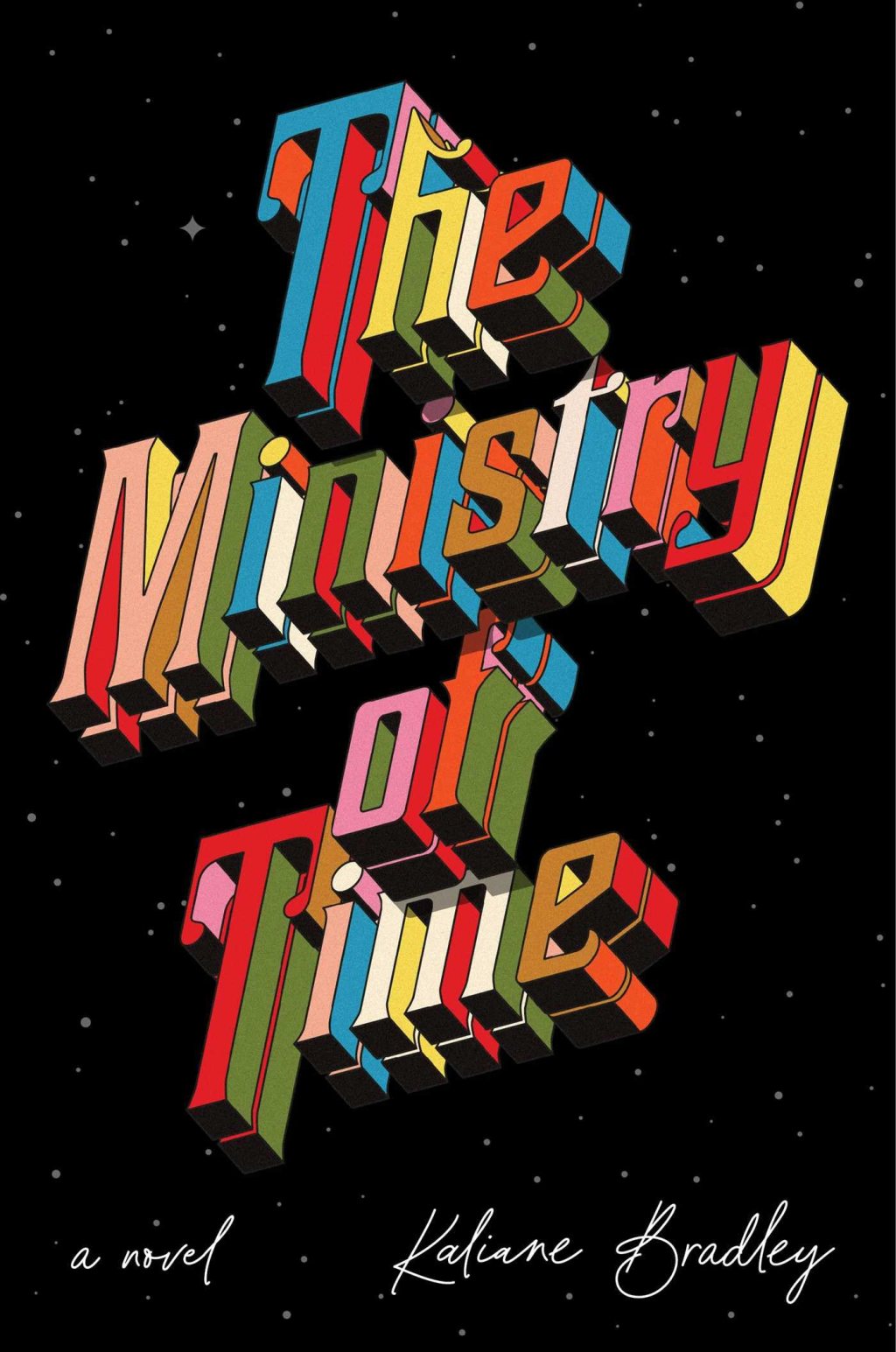 The Ministry of Time By: Kaliane&nbsp;Bradley