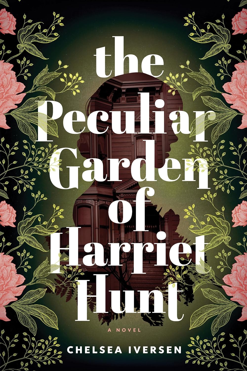 The Peculiar Garden of Harriet Hunt By: Chelsea&nbsp;Iversen