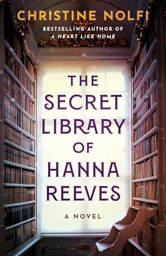 The Secret Library of Hanna Reeves By:Christine&nbsp;Nolfi
