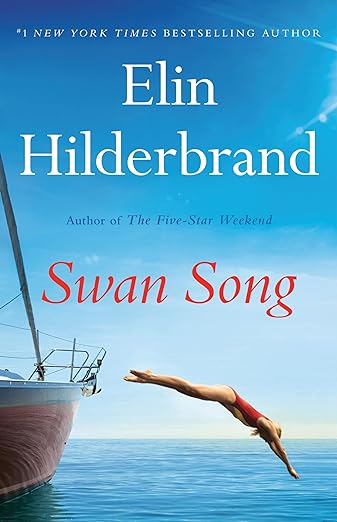 Swan Song By: Elin&nbsp;Hilderbrand
