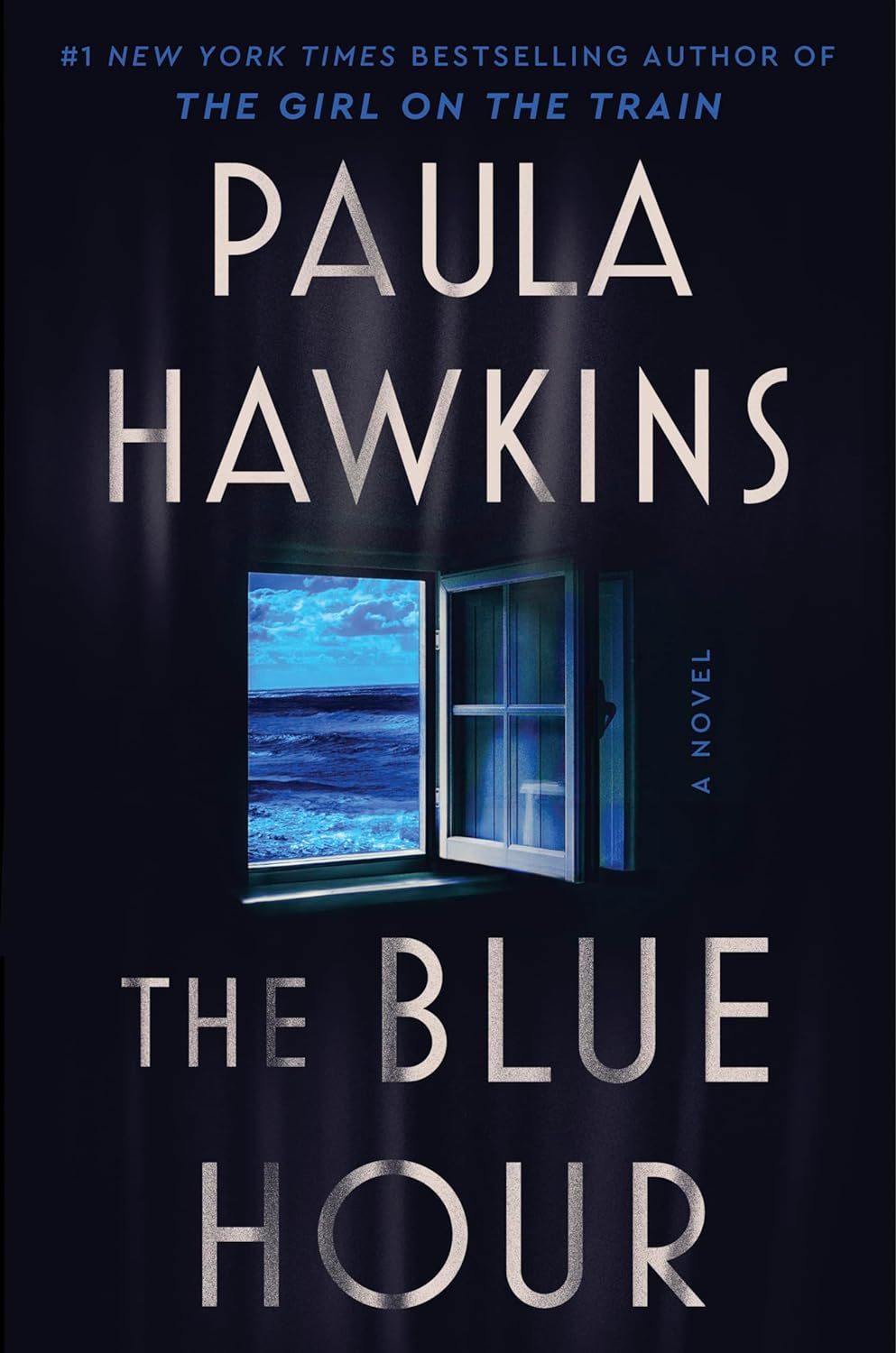 The Blue Hour By: Paula&nbsp;Hawkins