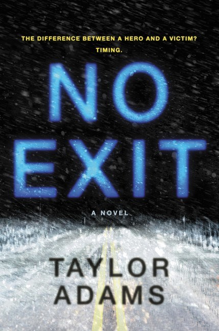 No Exit By: Taylor&nbsp;Adams
