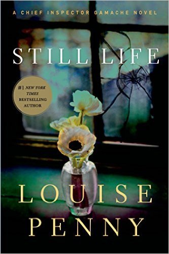 Still Life By: Louise&nbsp;Penny