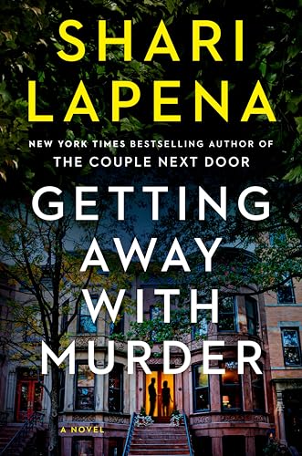 Getting Away with Murder By: Shari&nbsp;Lapena